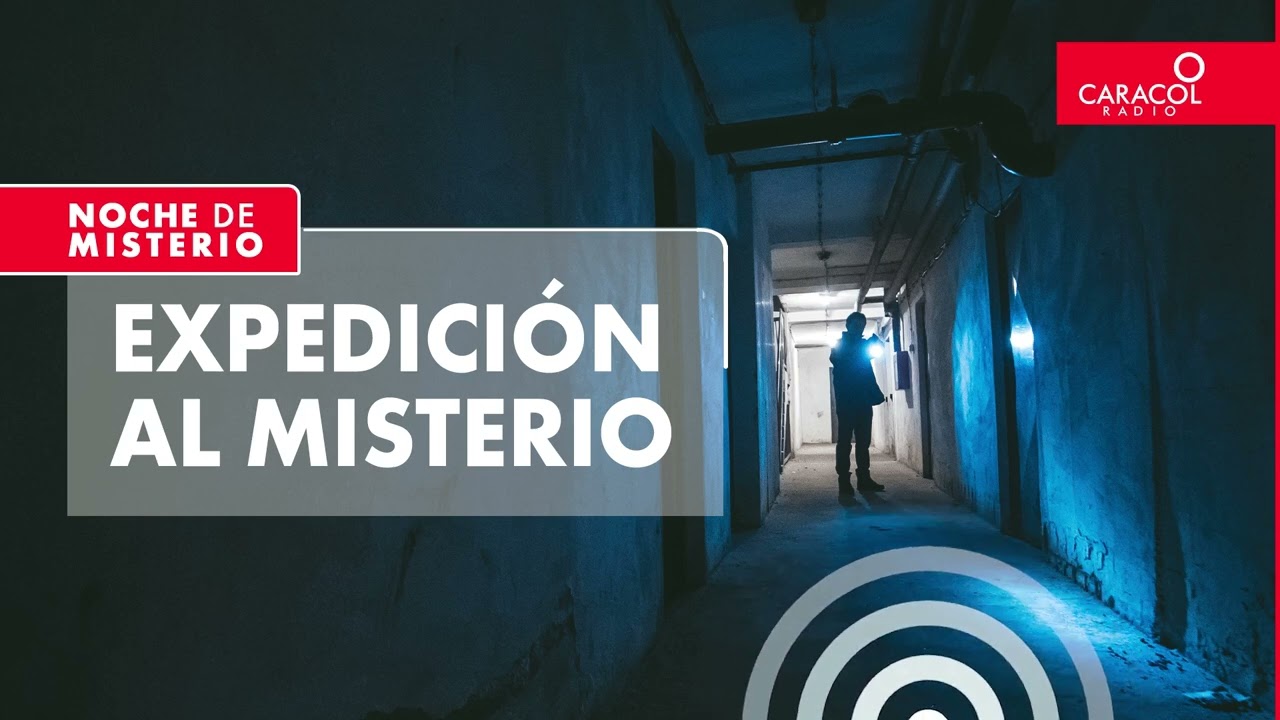 Noche de misterio | Expedición al misterio