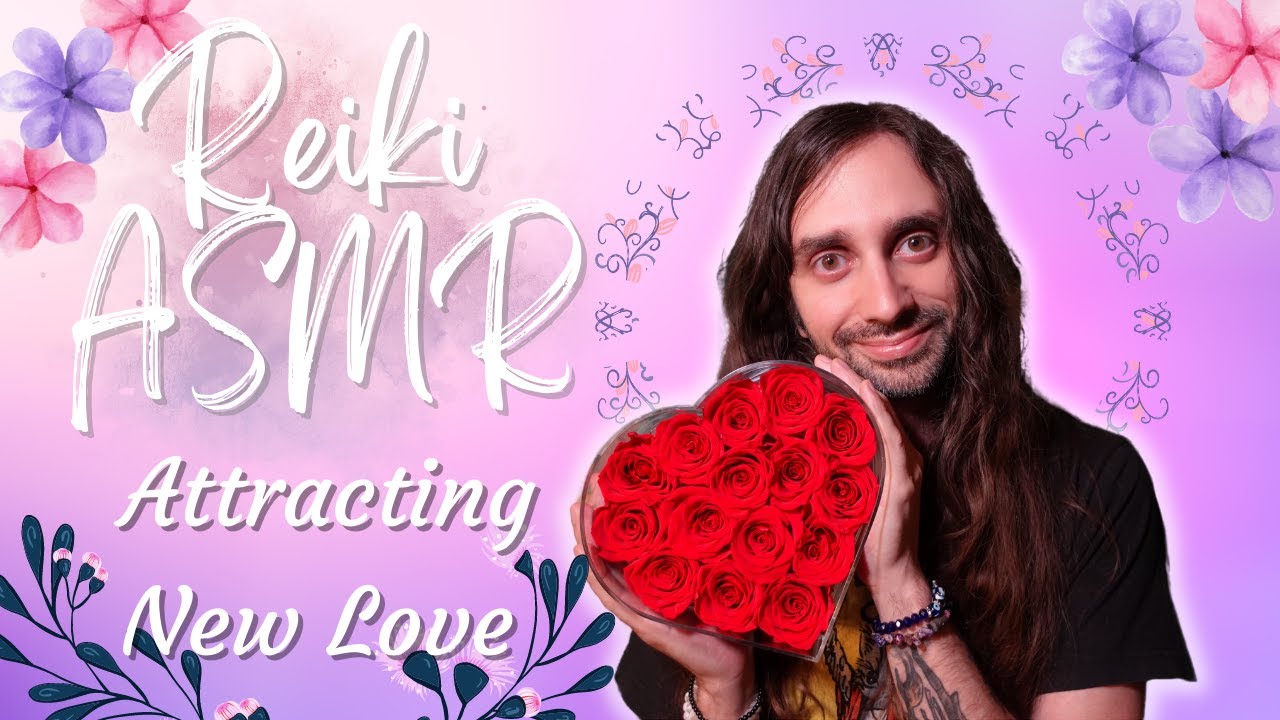 Reiki ASMR: Attracting New Love