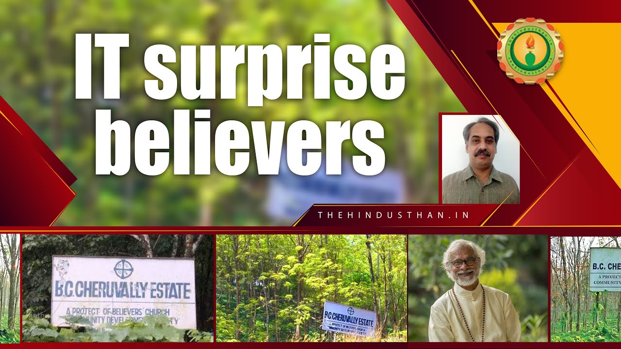 I T raids expose Believers' Church Kerala