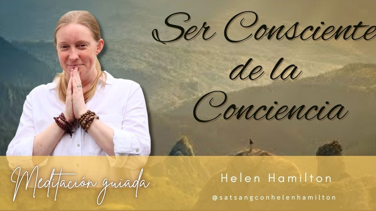 Ser conscientes de la Conciencia