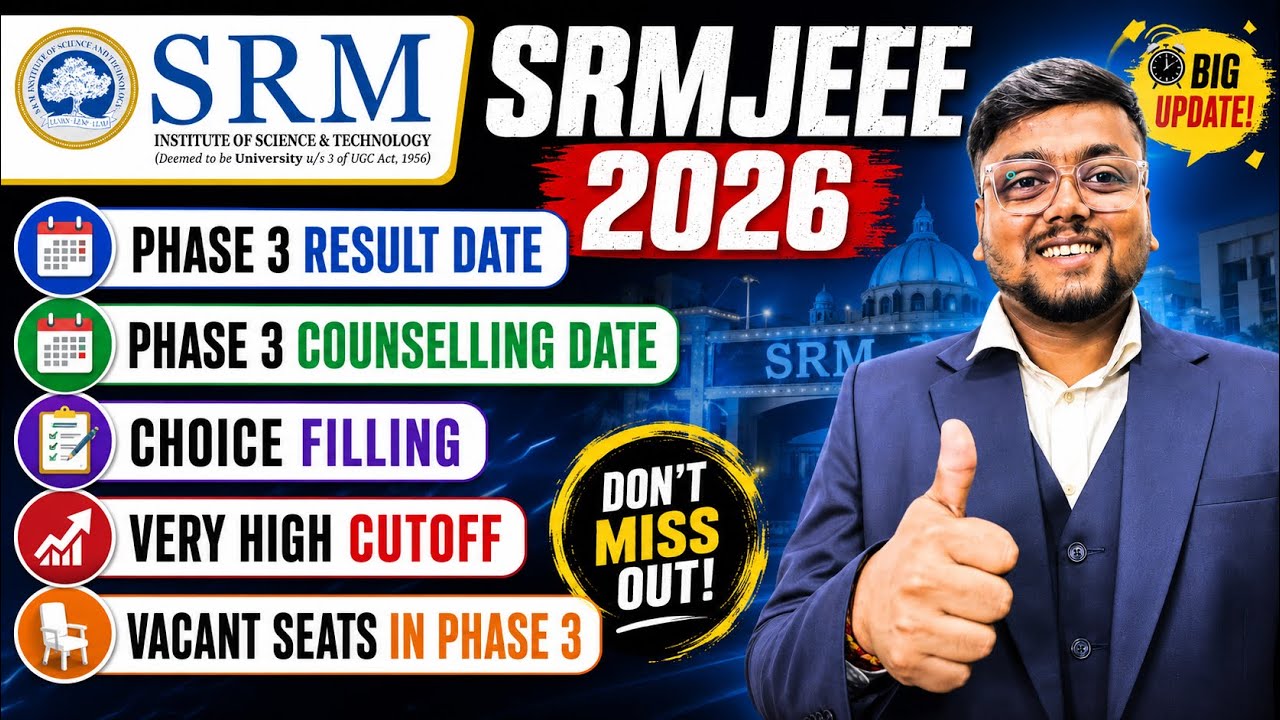 SRMJEEE Phase 3 Result Date 2026 ✅| SRM Counselling Schedule 2026 | SRM Counselling Process 2026