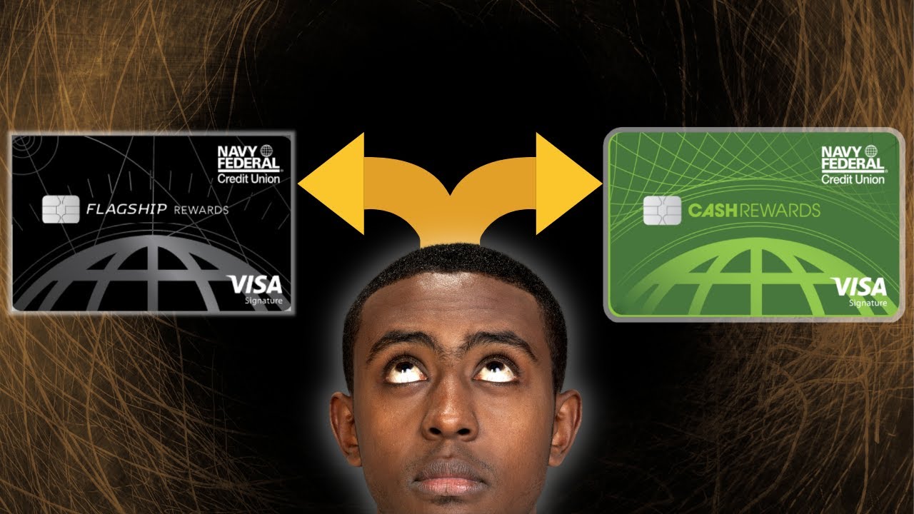 Navy Federal Flagship vs Cash Rewards Credit Card (Benefits Comparison)