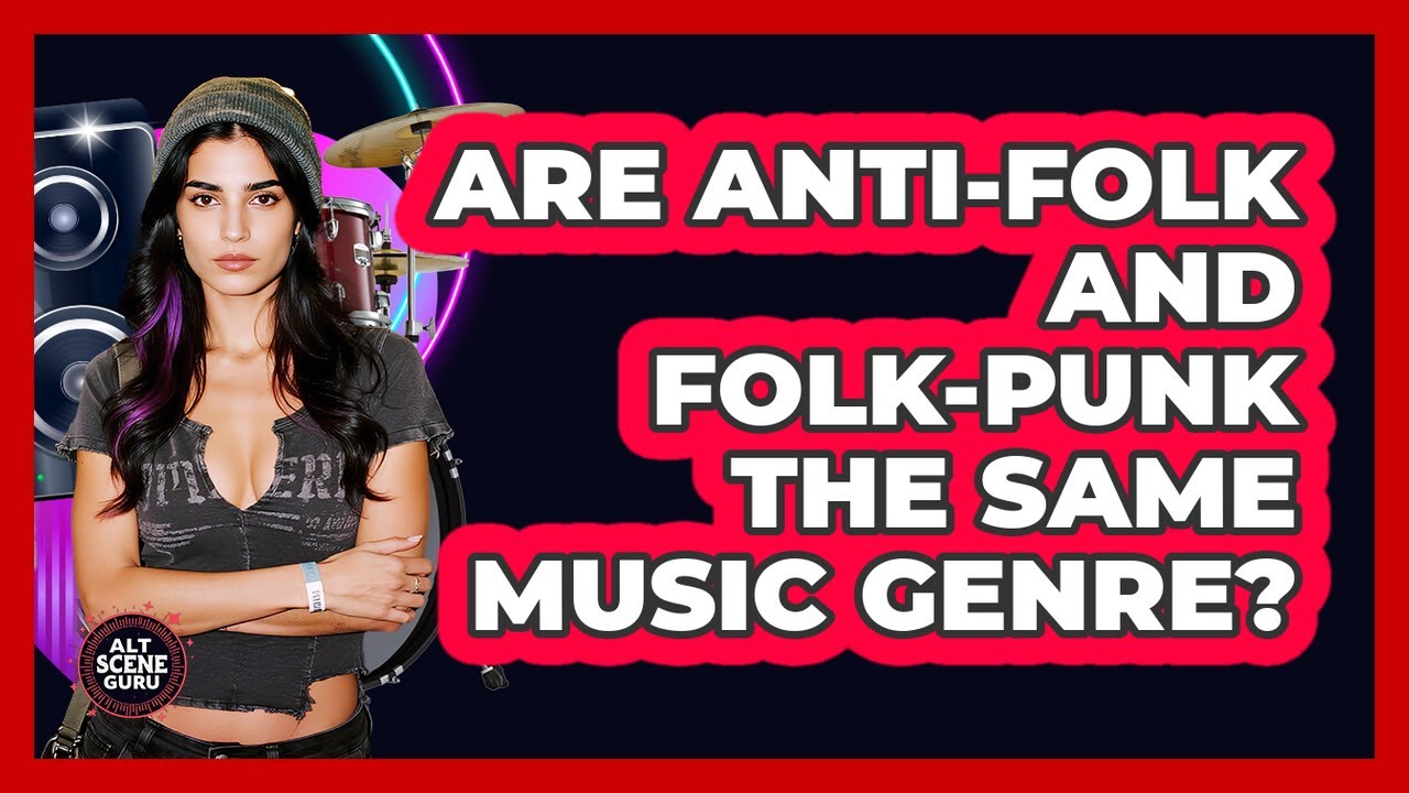 Are Anti-Folk And Folk-Punk The Same Music Genre? - Alt Scene Guru