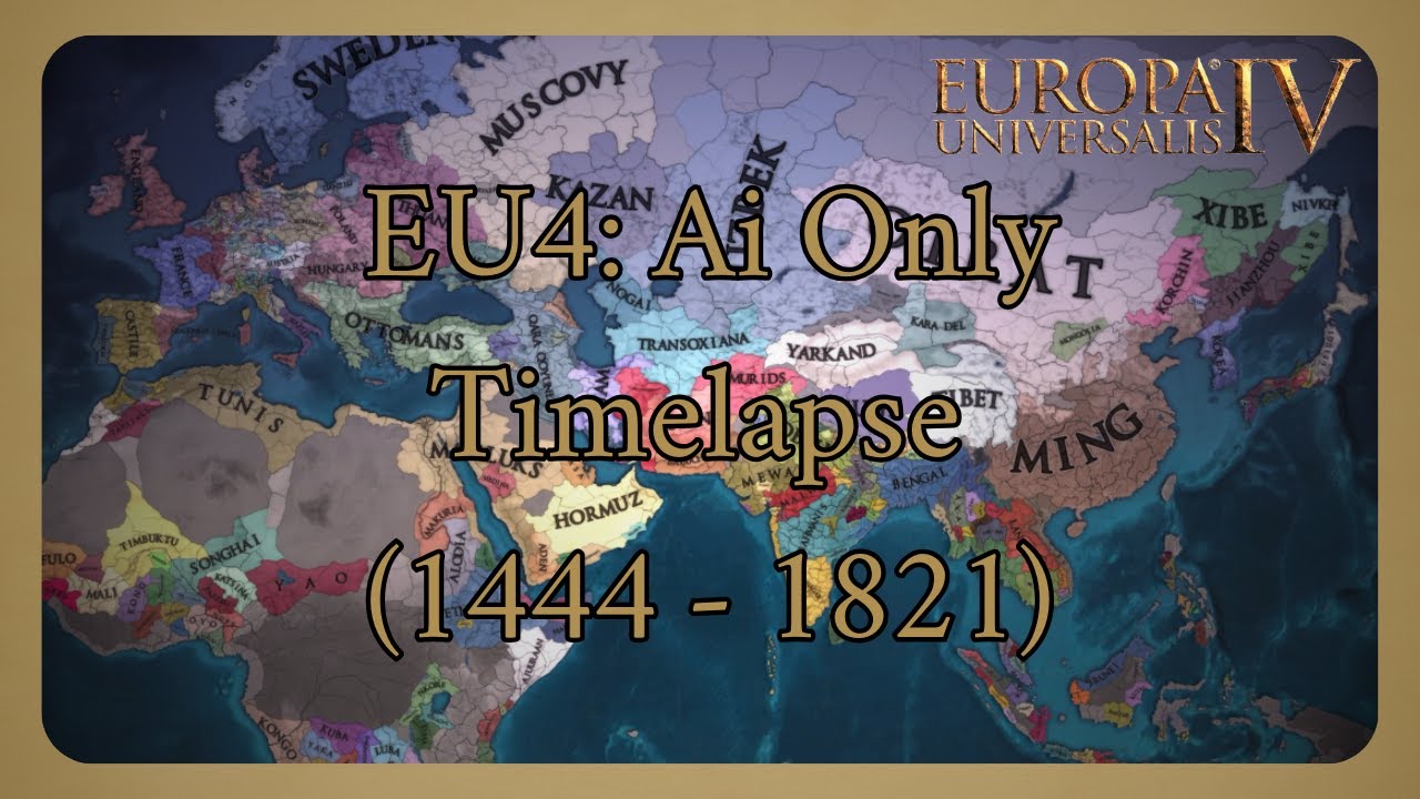 Europa Universalis 4: Timelapse (1444 - 1821) - EU4 Ai Only Timelapse