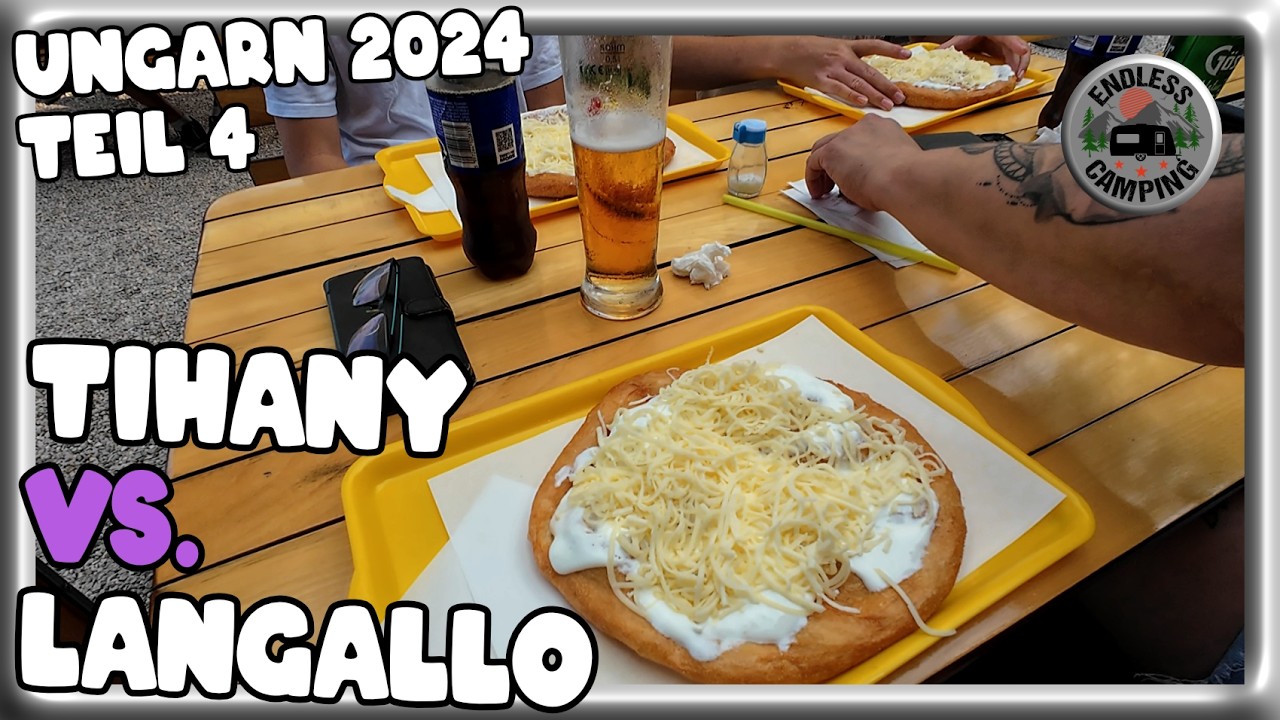 Tihany oder Langos, Beides | Ungarn Sommer Urlaub 2024 | Wohnwagen Camping Urlaub Teil 4 - Vlog