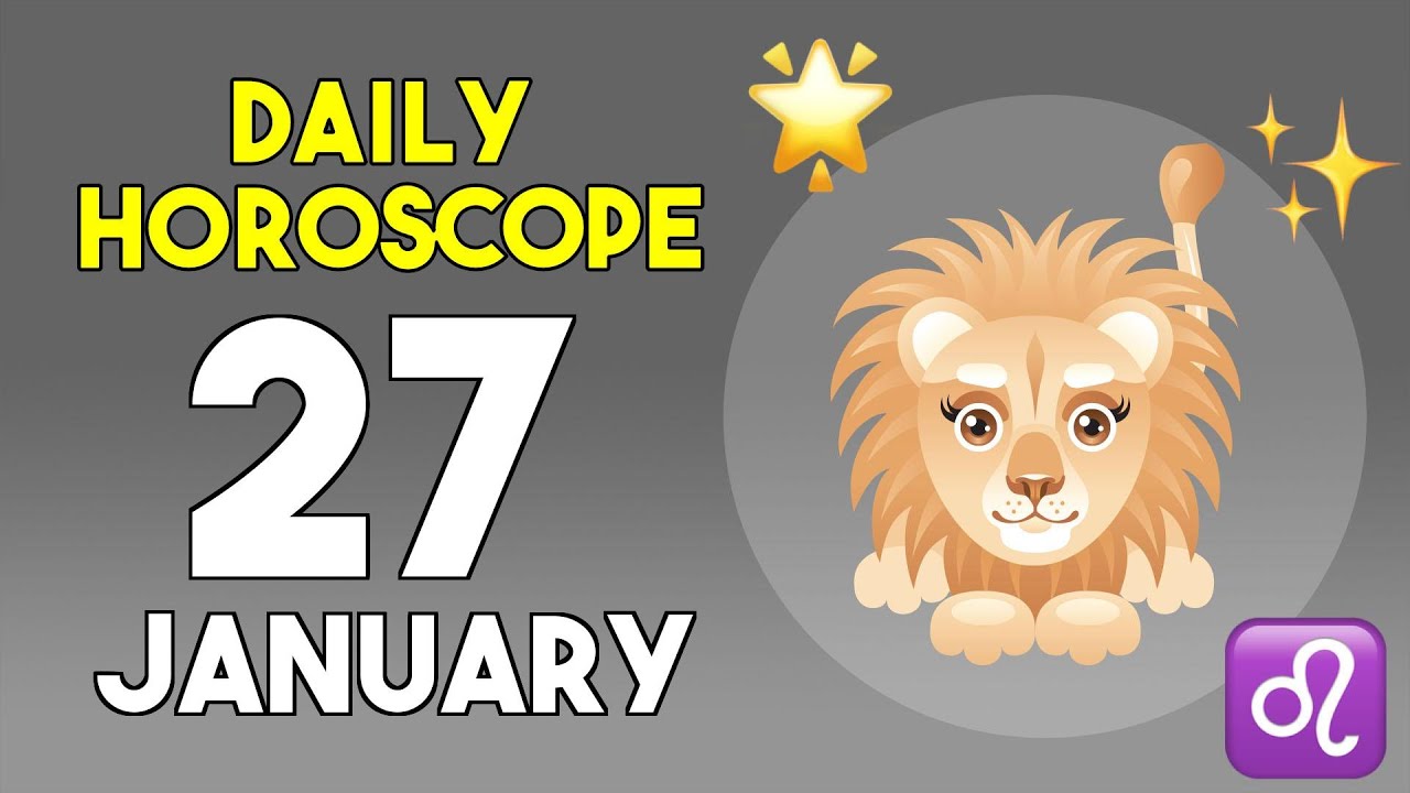 Leo horoscope today - January 27, 2026