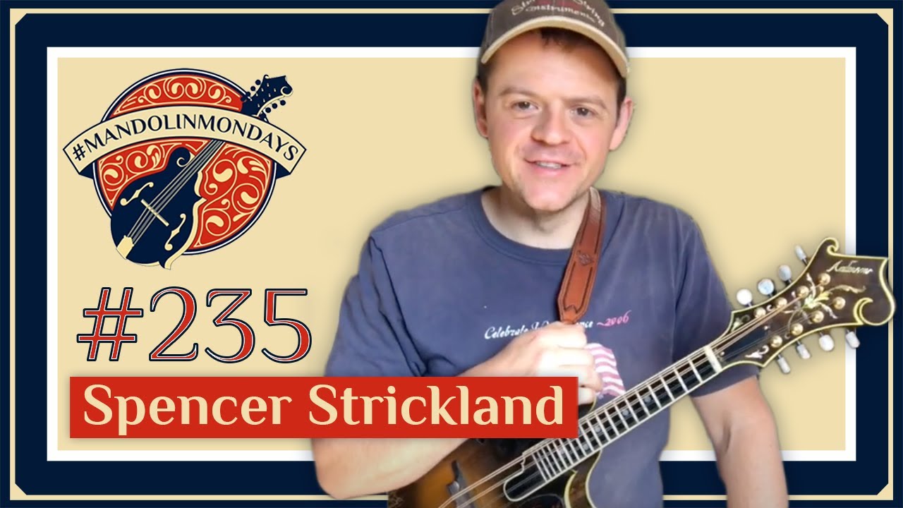 Mandolin Mondays Featuring Spencer Strickland /// 