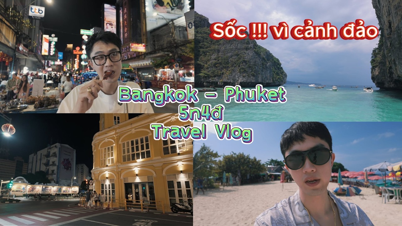 Sốc nặng !!! Phá đảo Bangkok - Phuket 5n4đ cùng Vecian