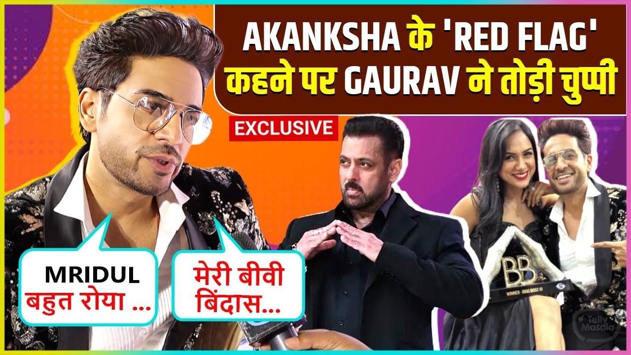 Gaurav Khanna On Wife Akanksha's Trolling, Red Flag Tag, Mridul Crying On Stage, Rajan Shahi