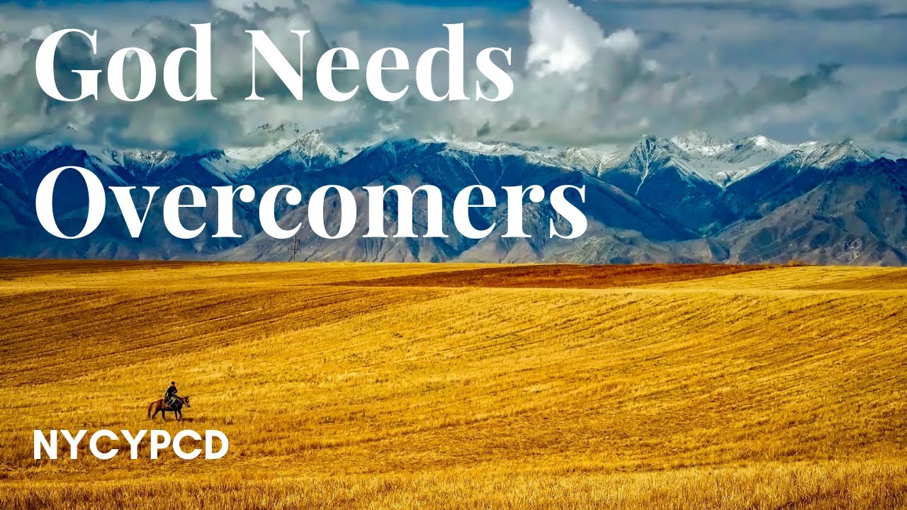 God Needs the Overcomers