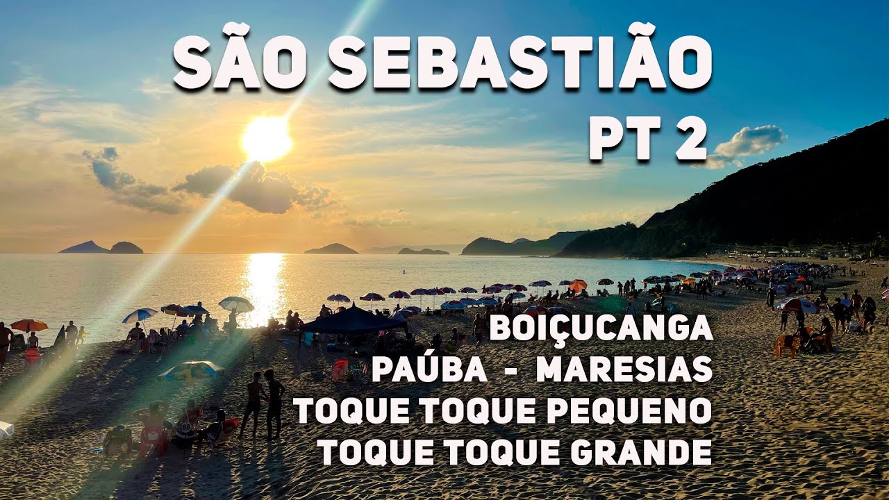 São Sebastião - Maresias, Boiçucanga, Paúba, Toque Toque Grande e Pequeno