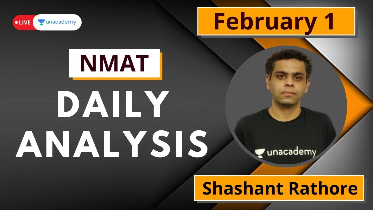 NMAT 2020 Paper Analysis | February 1 | Daily Analysis | Unacademy CATalyst | Shashant Rathore
