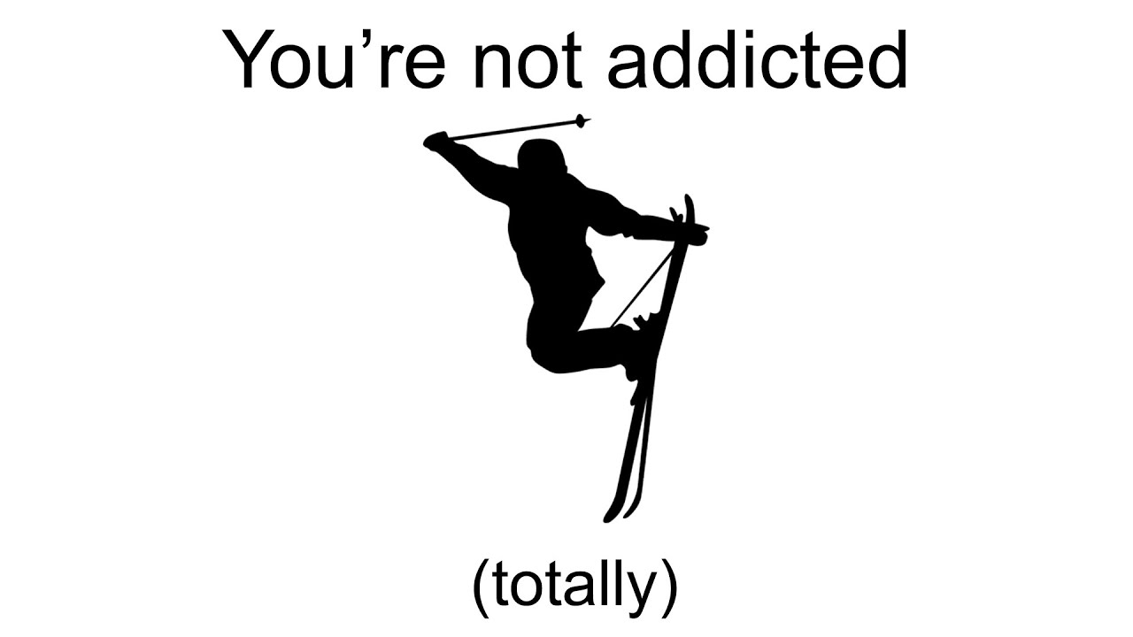 The 7 Levels of Ski Addiction