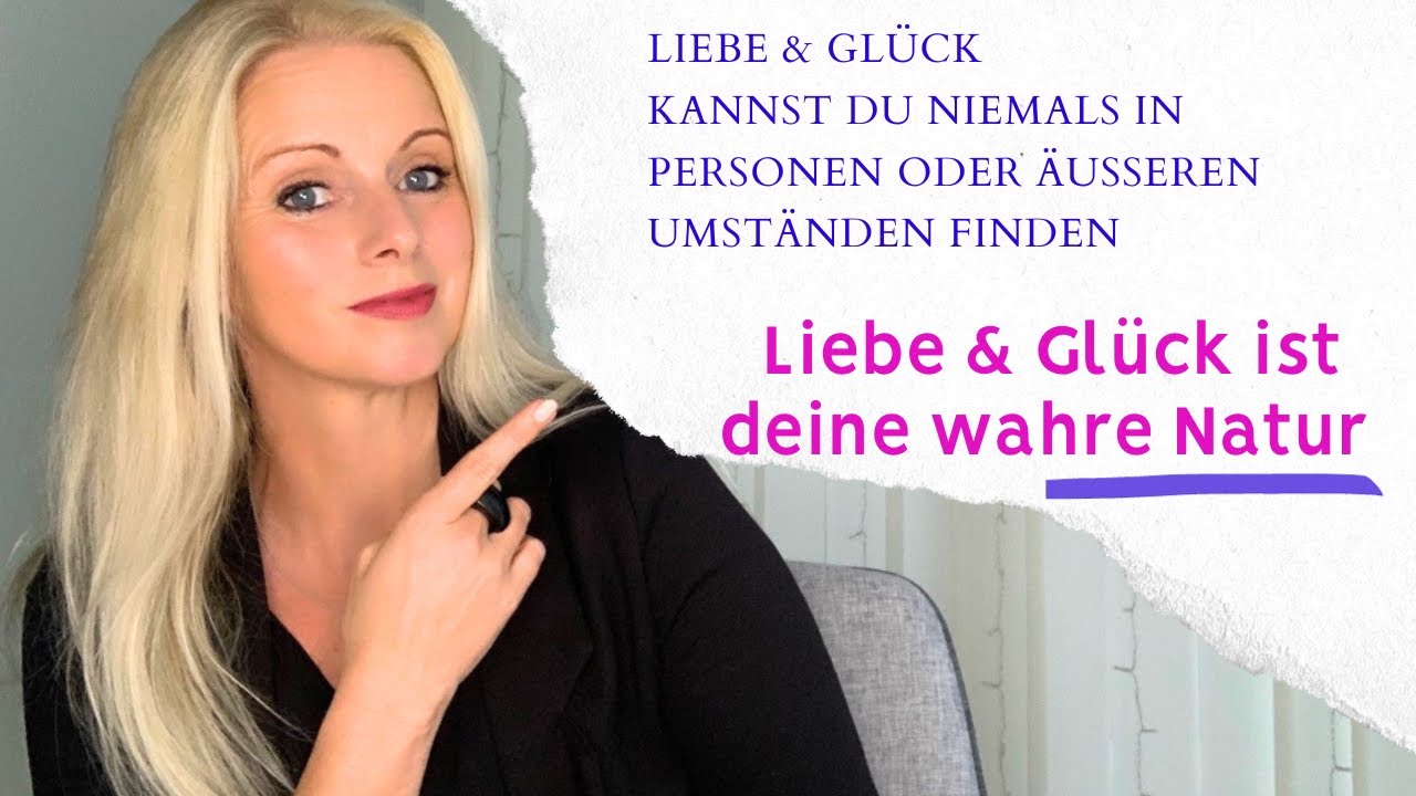 Glück & Liebe wirst du weder in Personen noch Umständen finden - du bist sie Selbst #erwachen #ego