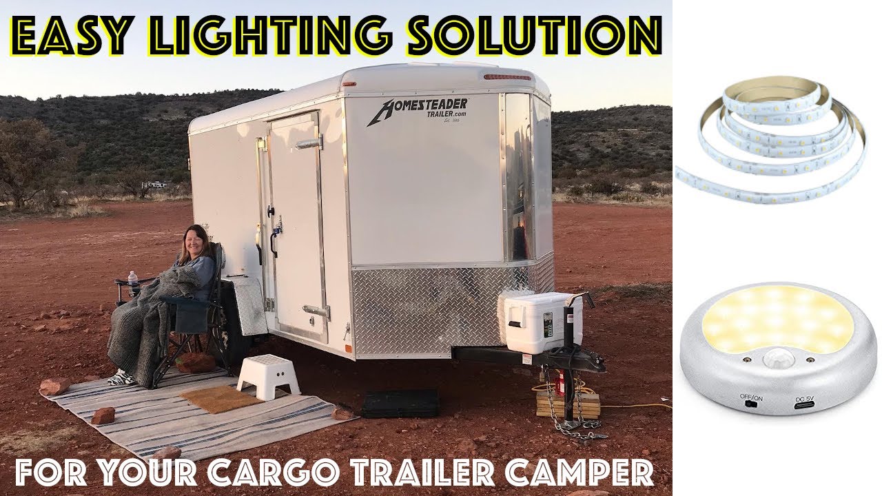EASY LIGHT SOLUTION for your Cargo Trailer Camper Build!