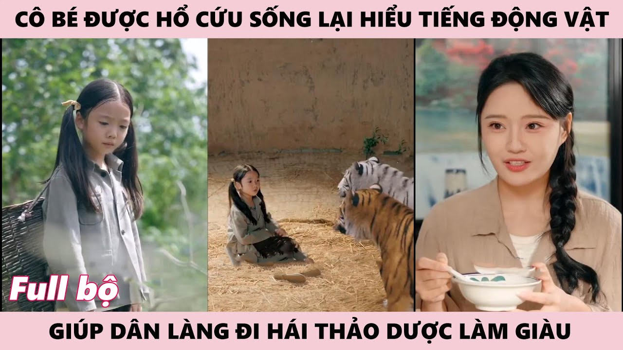 Tái Sinh Cô Bé Được Hổ Cứu, Phát Hiện Hiểu Tiếng Động Vật, Giúp Dân Làm Giàu - Lắng Nghe Thiên Nhiên