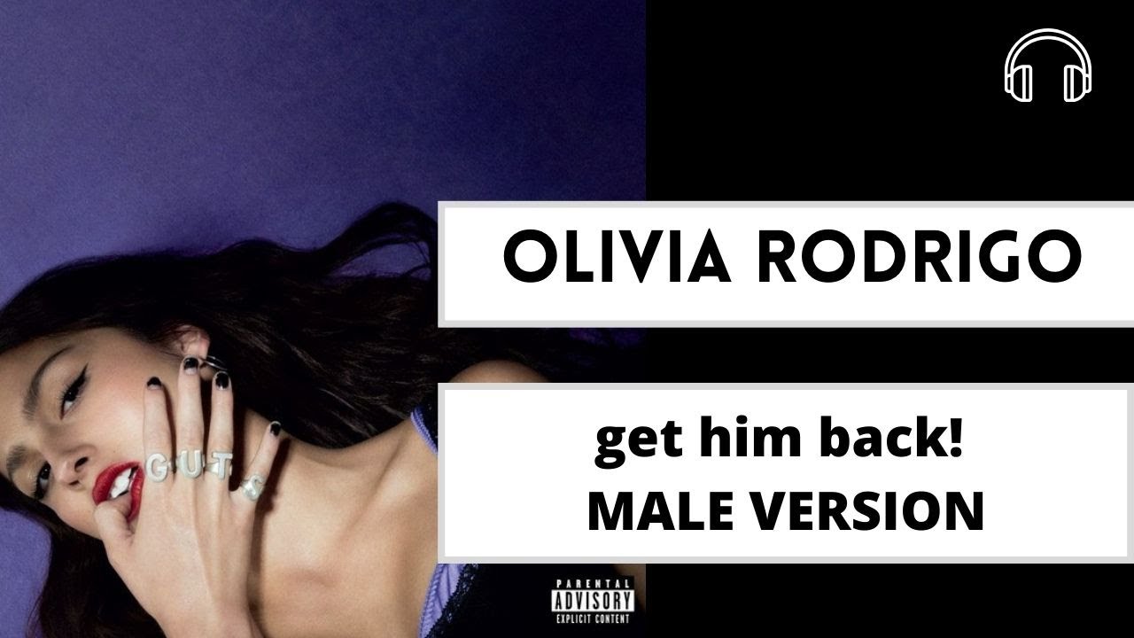 male version | Olivia Rodrigo - get him back!