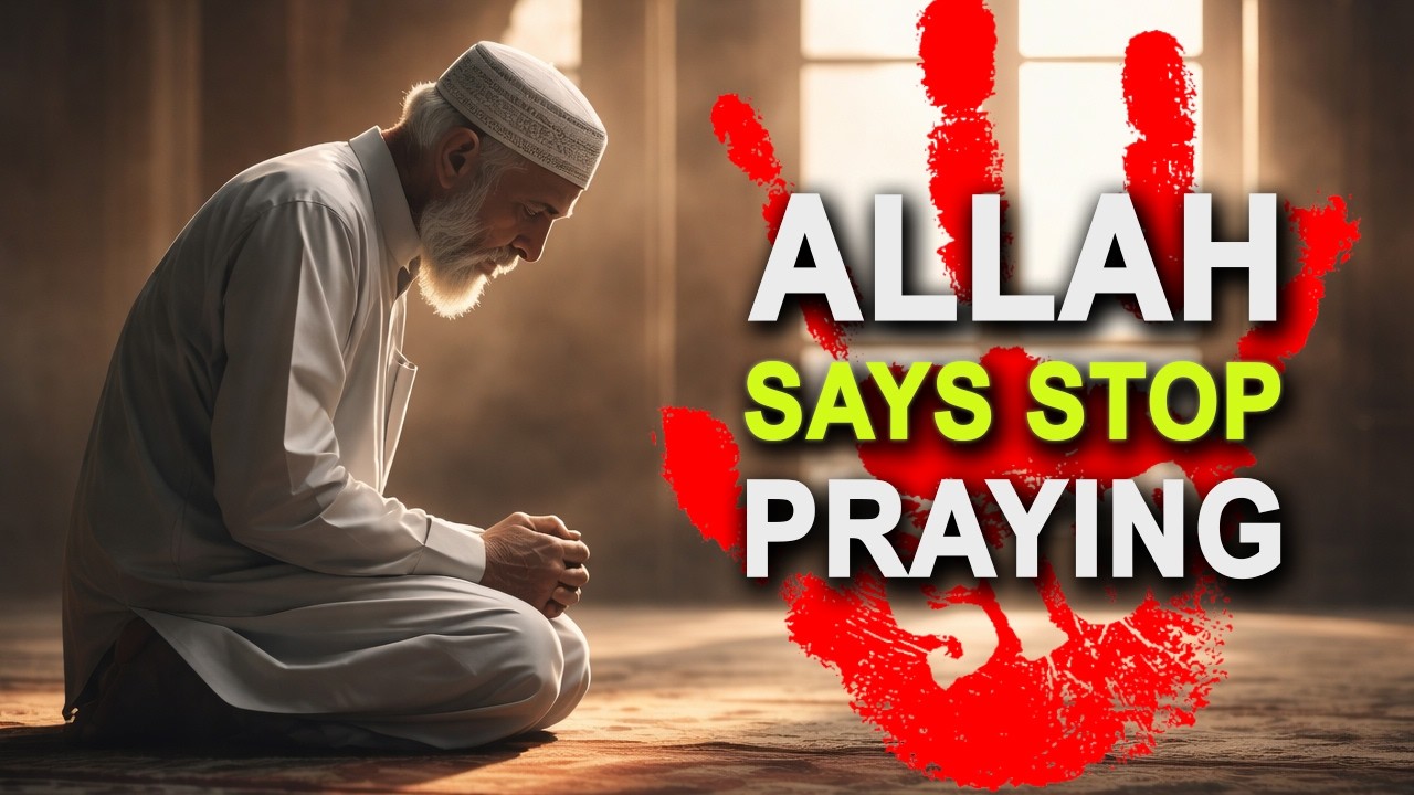 The Time Allah Tells You STOP PRAYING!