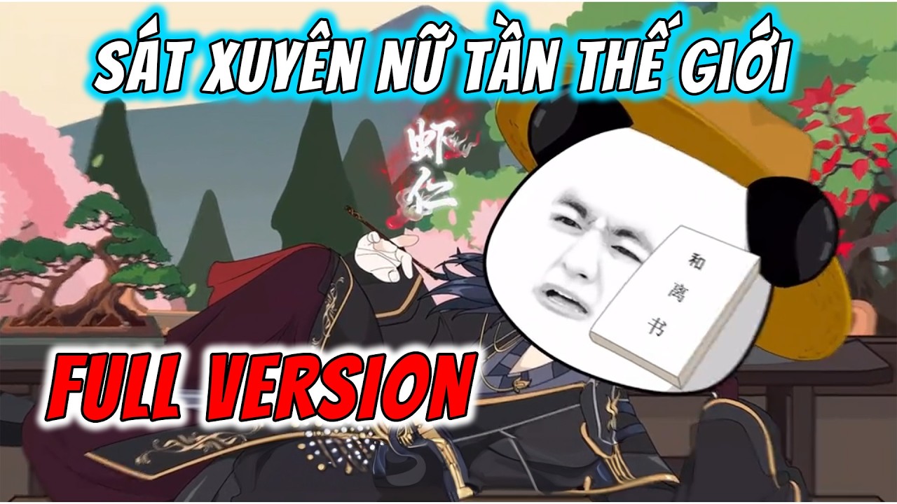 [Full Version] Sát Xuyên Nữ Tần Thế Giới | Hà Nhân Xuyên Không | ImDuy Vietsub