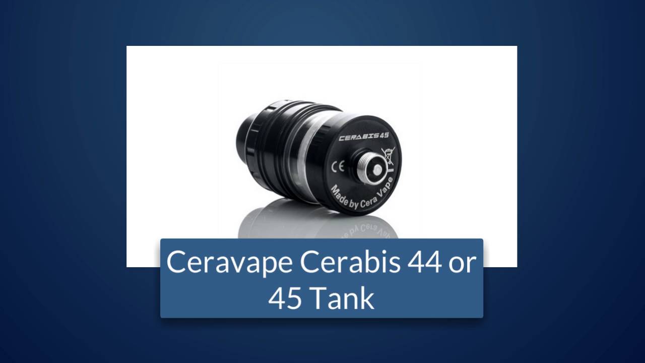 Ceravape Cerabis 44 and 45 Ceramic Sub Ohm Tank First Look