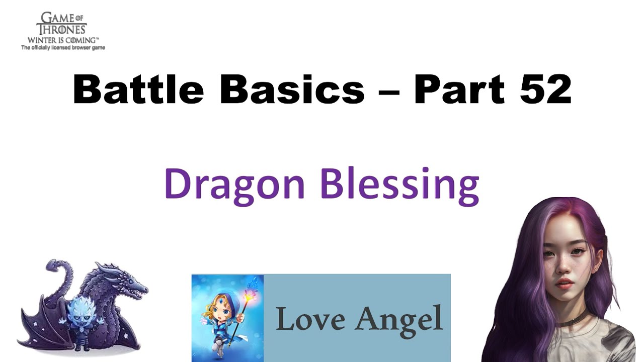 Battle Basics (Part 52) - Dragon Blessing
