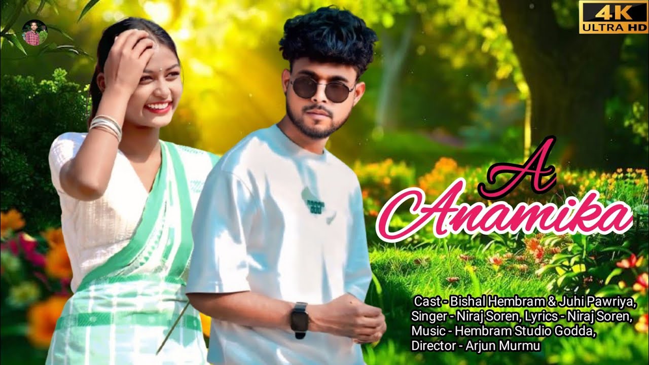 A ANAMIKA // NEW SANTALI VIDEO 2025 // BISHAL HEMBRAM & JUHI PAURIA // NIRAJ SOREAN