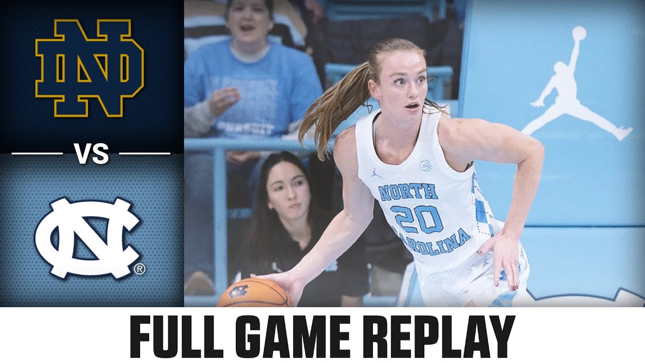 Notre Dame vs. North Carolina Full Game Replay | 2024-25 ACC Women's Basketball