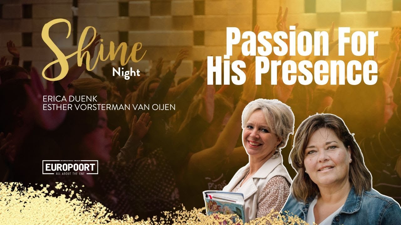 Shine Night | Passion for His Presence | Erica Duenk en Esther Vorsterman van Oijen