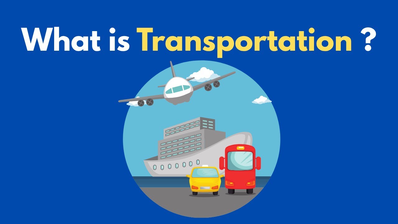What is Transportation ?