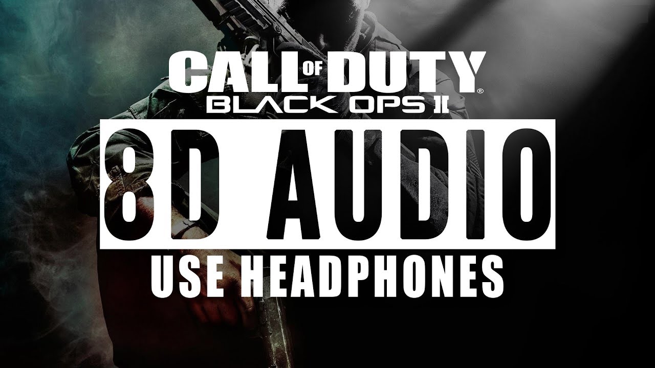 (8D Audio) - Call Of Duty: Black Ops 2 - Theme Music - Use Headphones🎧