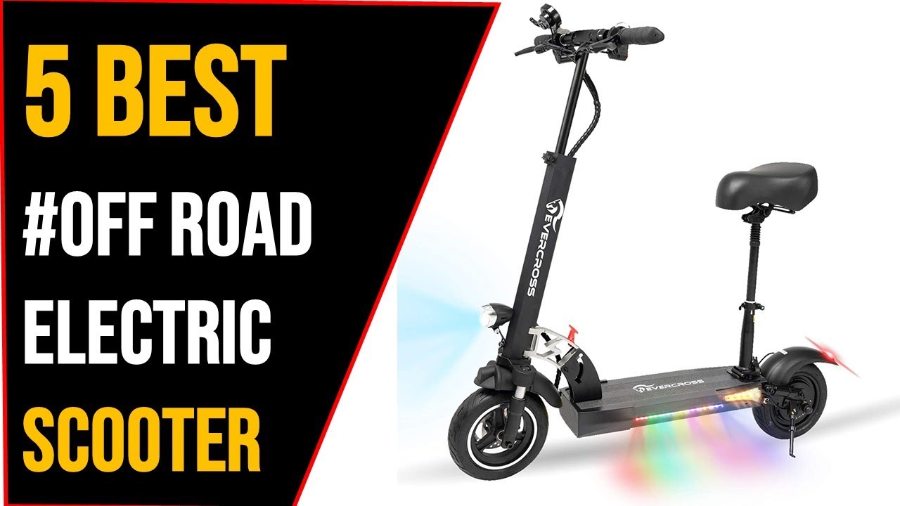 ✅5 Best Off Road Electric Scooter 2021-Road Electric Scooter Reviews