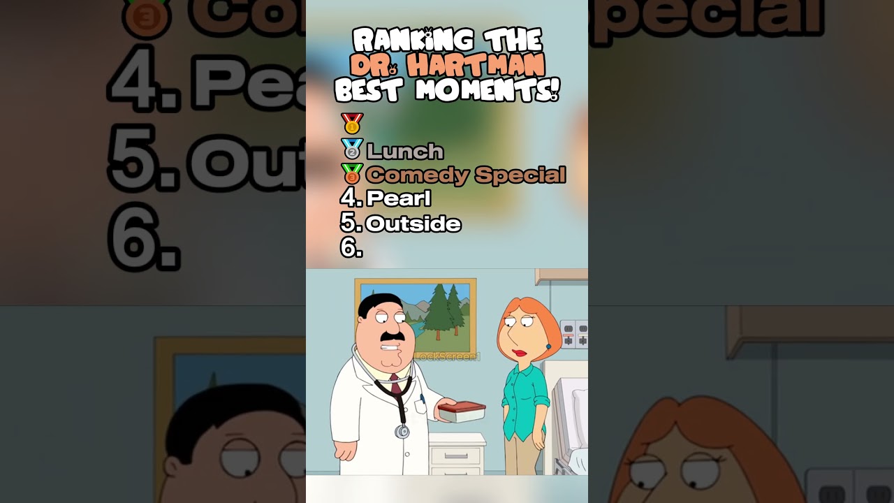 Ranking Top 5 Dr. Hartman Moments! #familyguy