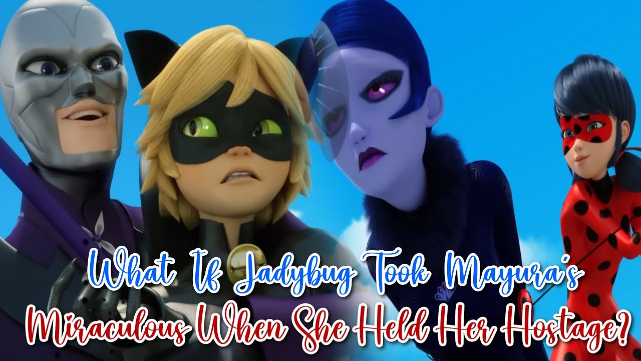 What If Ladybug Had Taken Mayura's Miraculous In Ladybug?|Alternative Ending