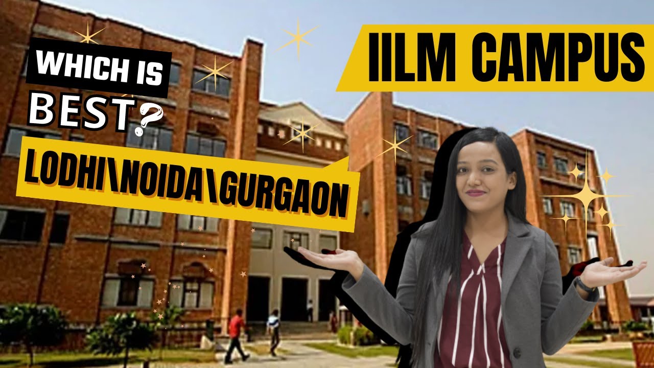 IILM, Greater Noida\ Lodhi\Gurugram🔥 || Courses👍 || Which Has Best Placement🤔? || IILM Delhi NCR✅