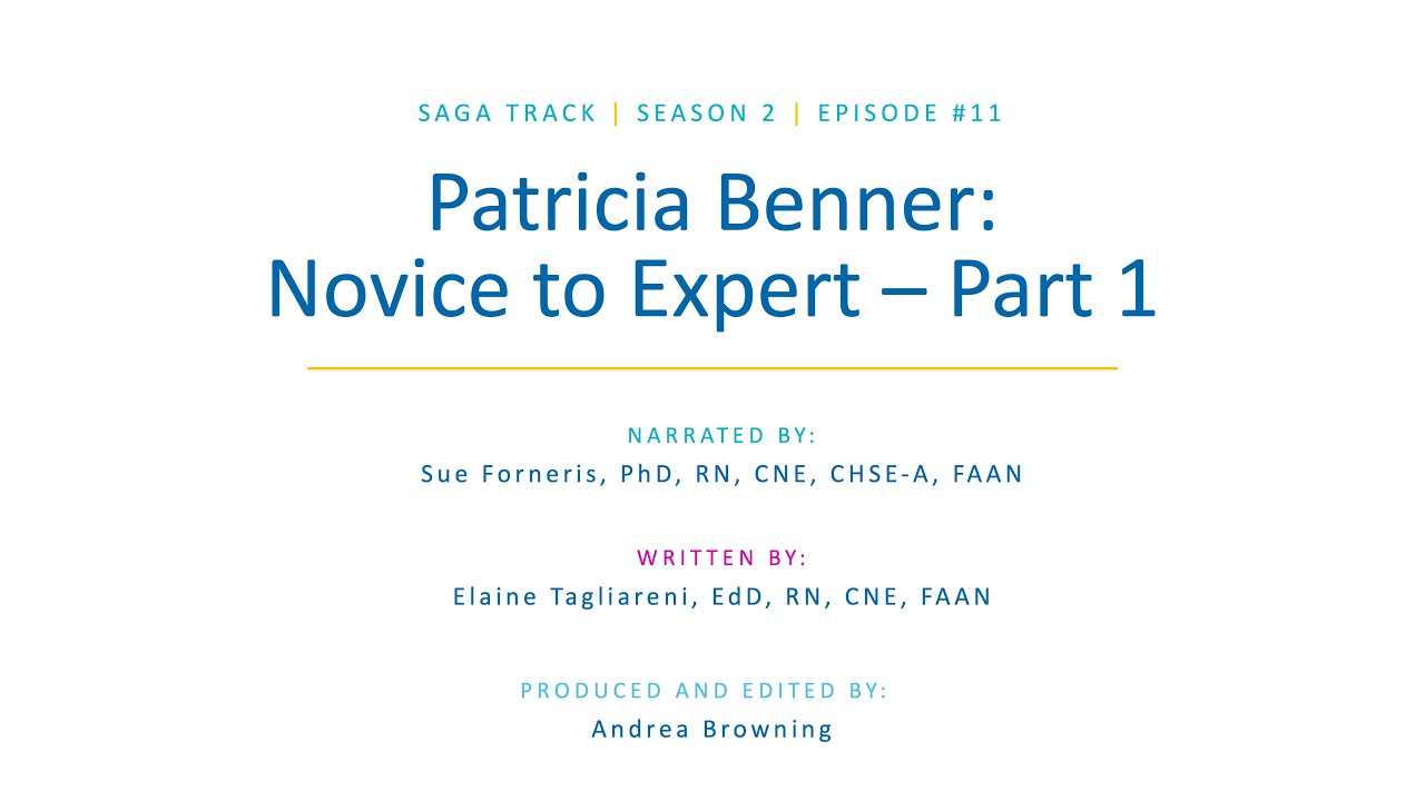 NLN Nursing EDge Unscripted Saga – S2, Ep11: Patricia Benner Novice to Expert - Part 1