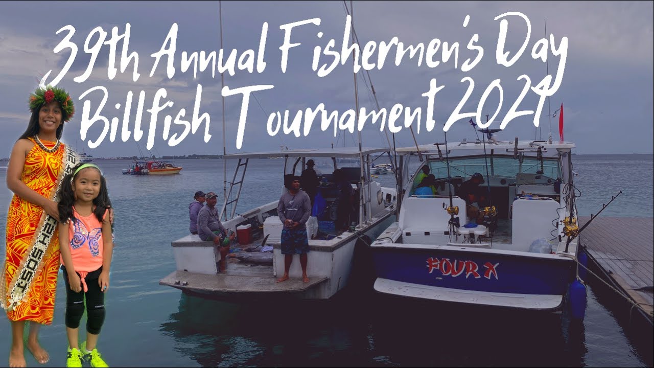 39th Annual Fishermen’s Day Tournament/Marshall Island  BILLFISH CLUB /Happy fishermen’s Day