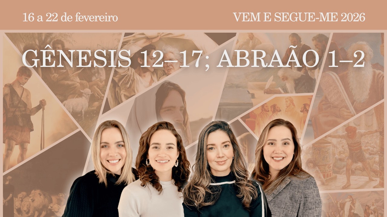 Gênesis 12–17; Abraão 1–2 | Estudo Vem e Segue-Me Velho Testamento 2026