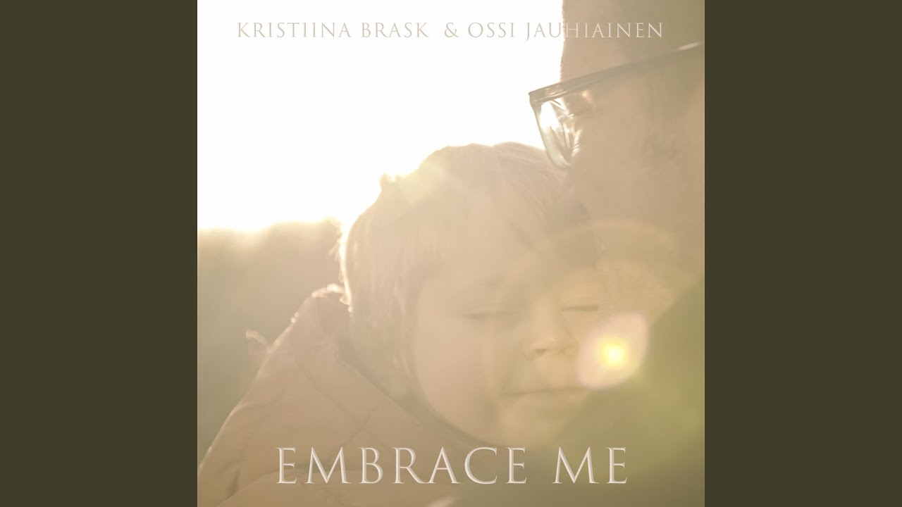Embrace Me