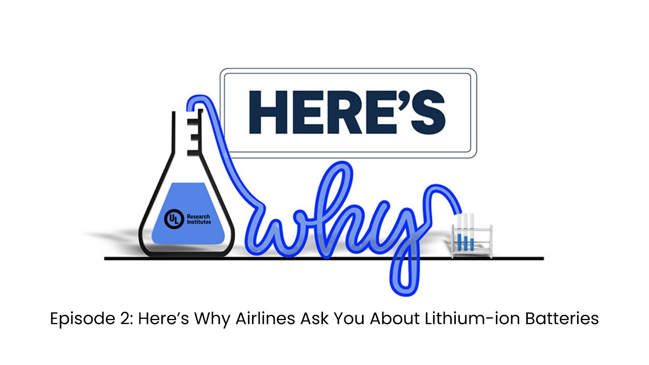 Airlines Ask you About Lithium-ion Batteries &hellip; Here&rsquo;s Why.