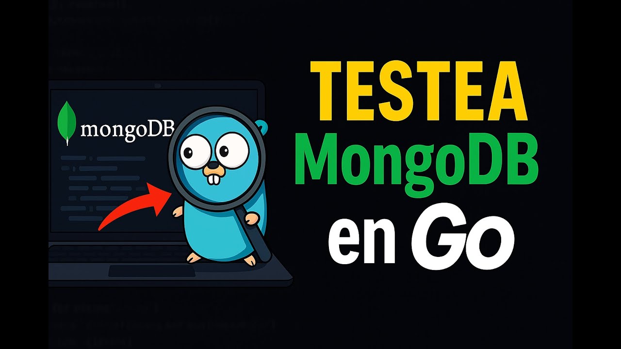 Cómo Hacer Pruebas Unitarias en Repositorios MongoDB con Golang | Guía Paso a Paso