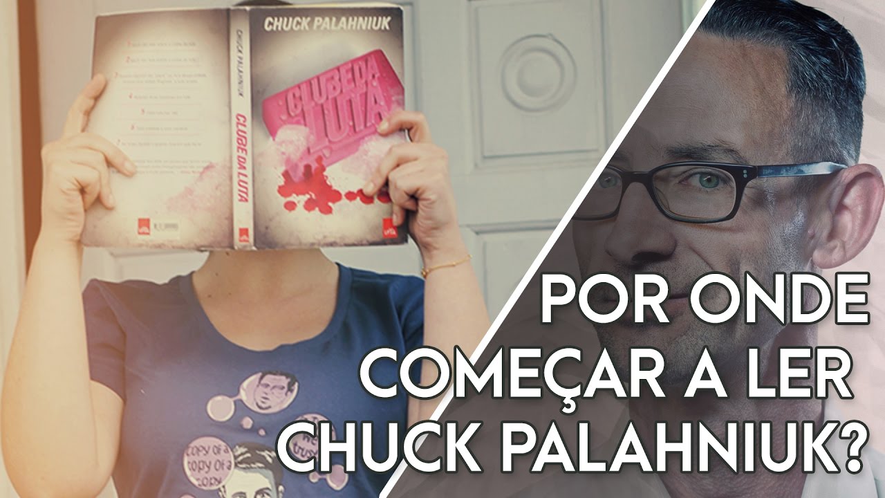 Quero ler Chuck Palahniuk: Por qual livro eu come&ccedil;o?