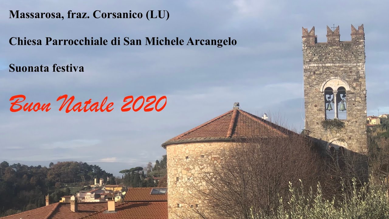 Campane della Pieve di S. Michele Arc. in Corsanico di Massarosa (LU), v.273 (BUON NATALE 2020)