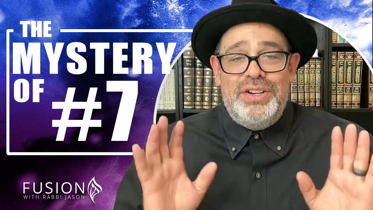 Mystery of the 7 - Rest & Trust in God | Rabbi Jason Sobel