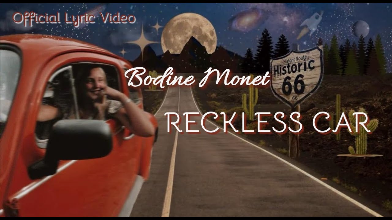 Bodine Monet - Reckless Car (Official Lyric Video)