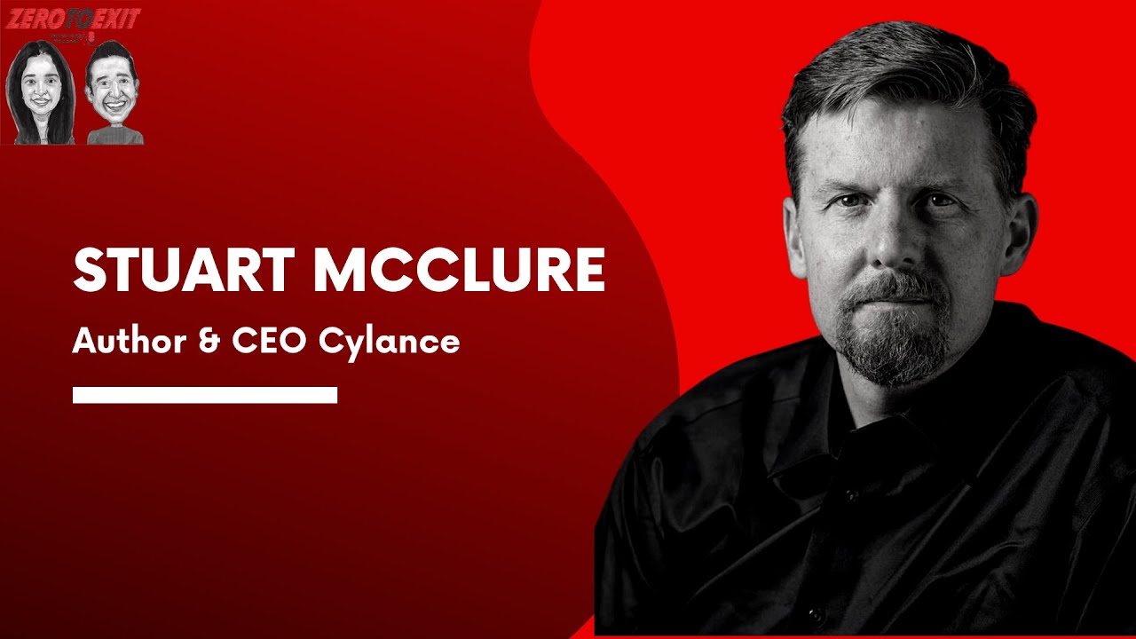 MasterClass on Security and Company building - Stuart McClure (Best Selling Author, CEO Cylance)