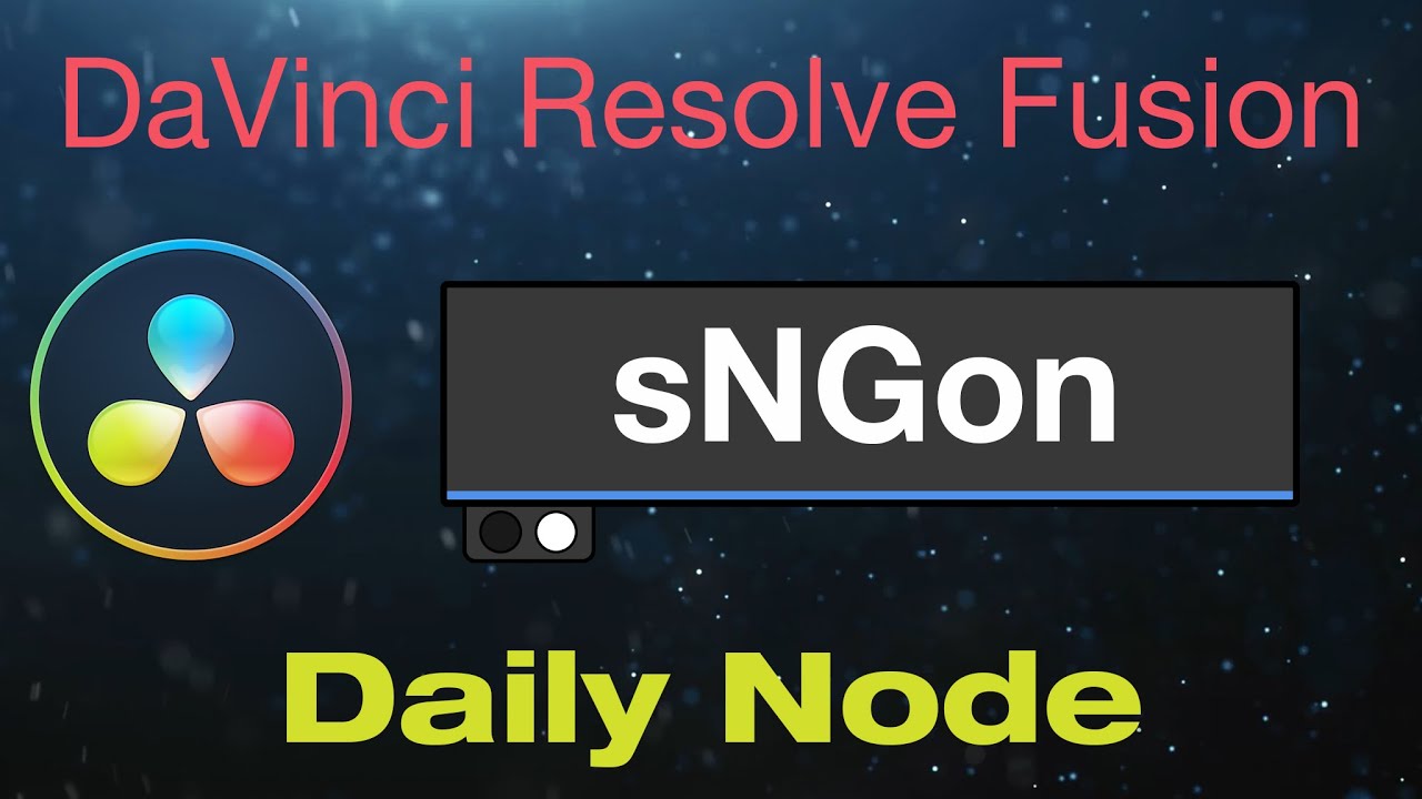 DaVinci Resolve Fusion sNGon Node