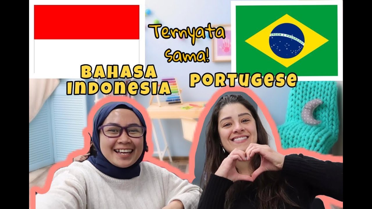 BARU TAU!!! TERNYATA BAHASA INDONESIA MIRIP SAMA BAHASANYA ORANG BRAZIL (PORTUGESE)