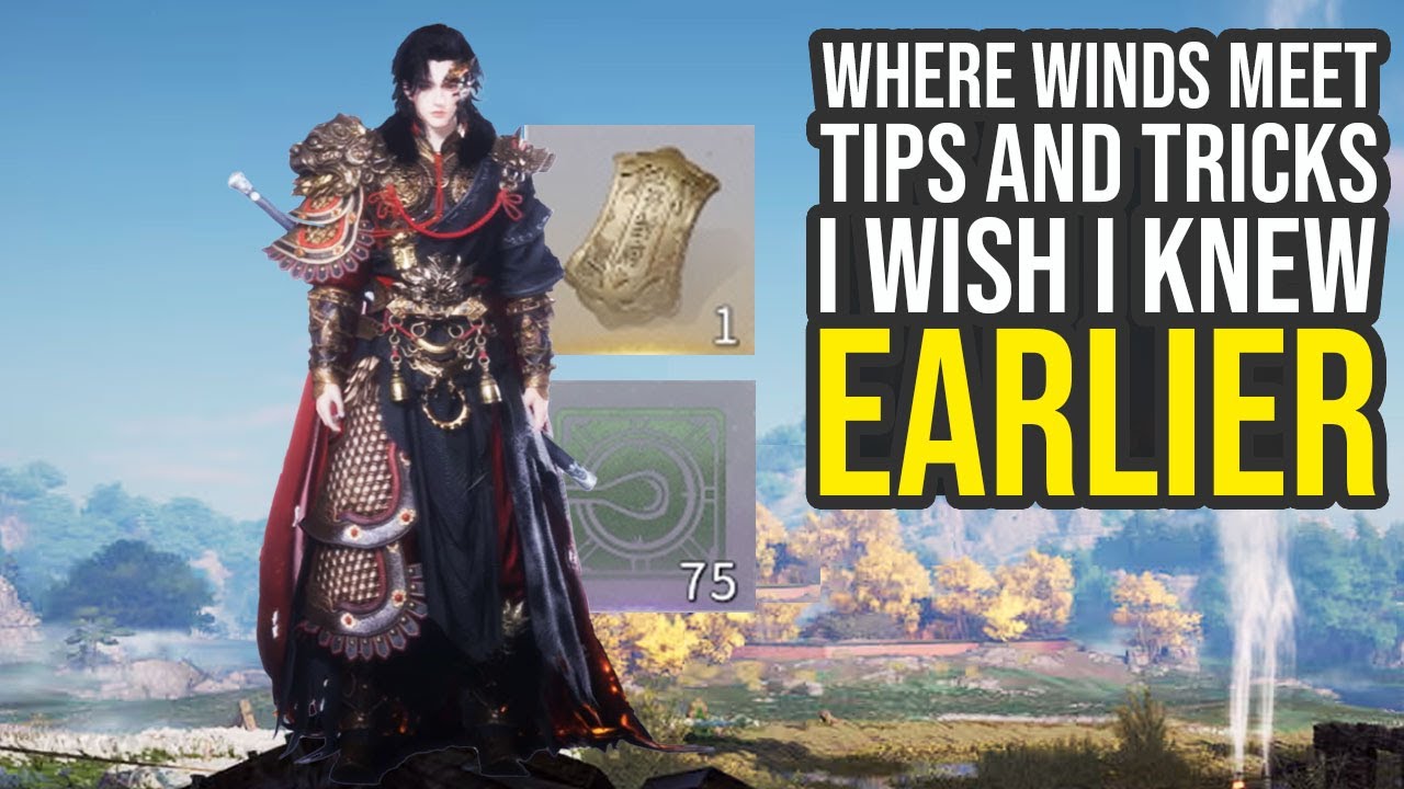 Where Winds Meet Tips And Tricks I Wish I Knew Earlier... (Where Winds Meet Guide)