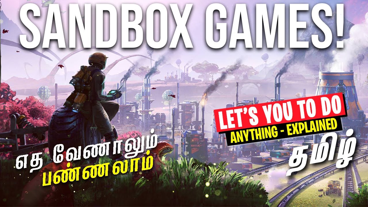 What is Sandbox Games - Explained in Tamil (It's Great)