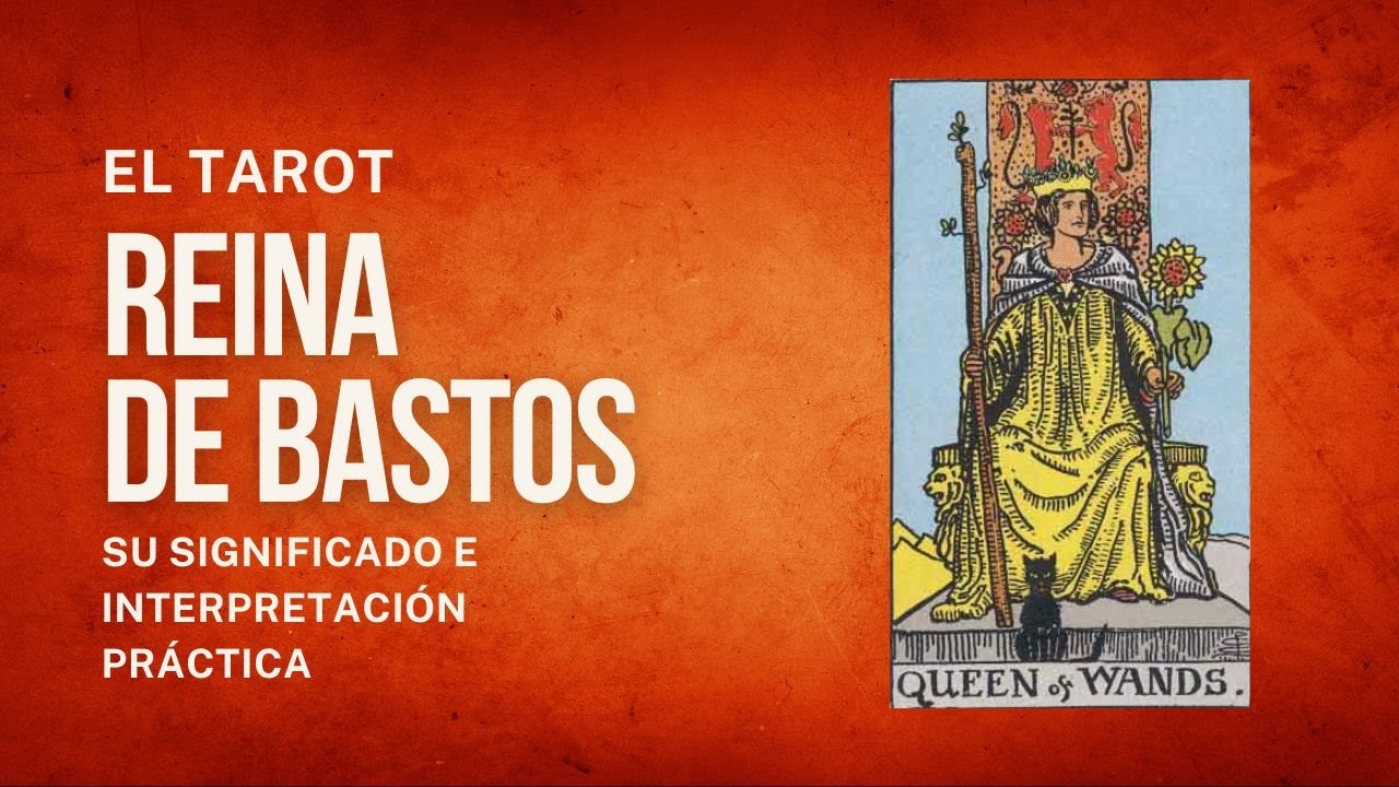Reina de Bastos | Tarot Revelado